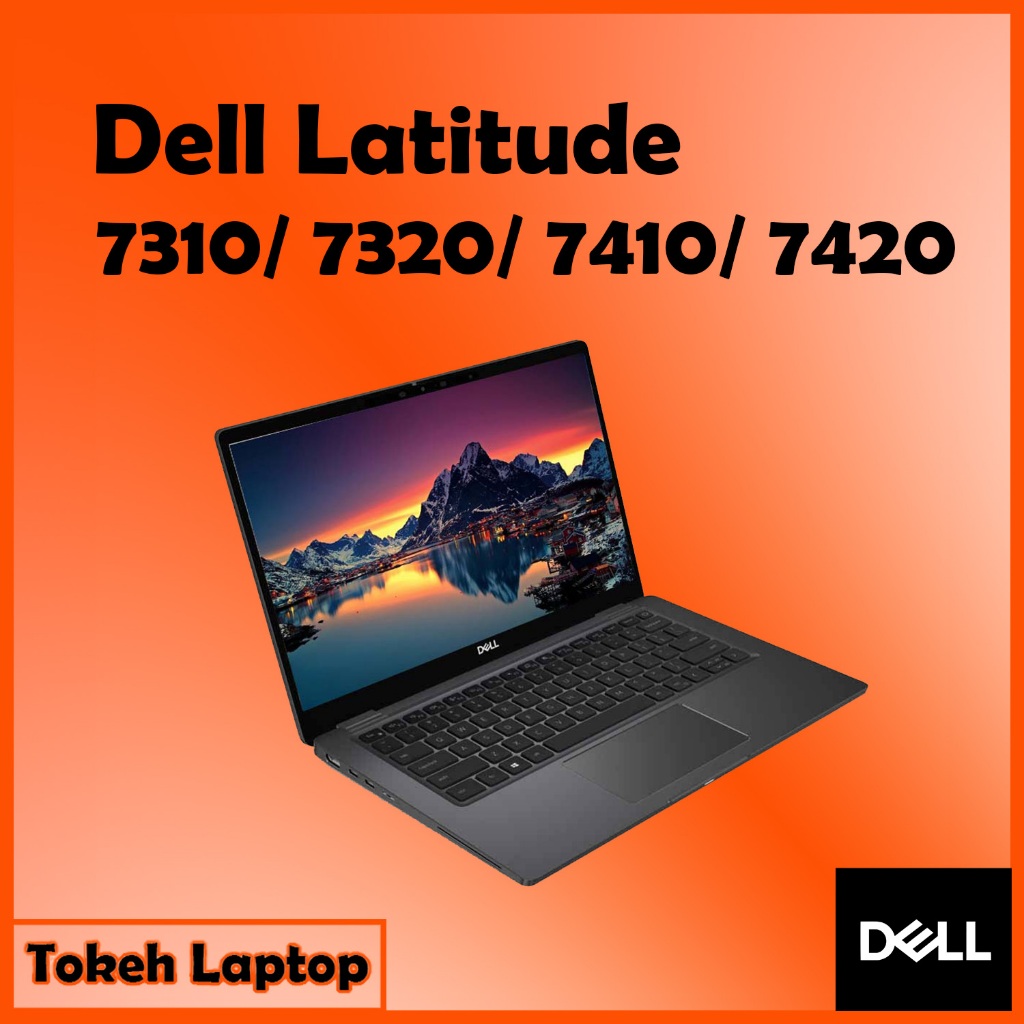 Dell Latitude 7310 7410 - Dell Latitude 7320 7420 / Dell 7310 7410 7320 7420