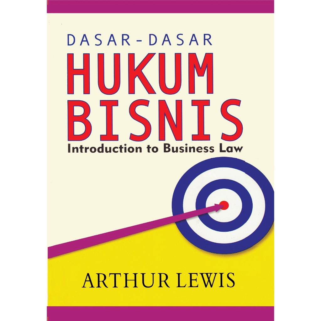 Dasar-dasar Hukum Bisnis (Introduction to Business Law) - Arthur Lewis