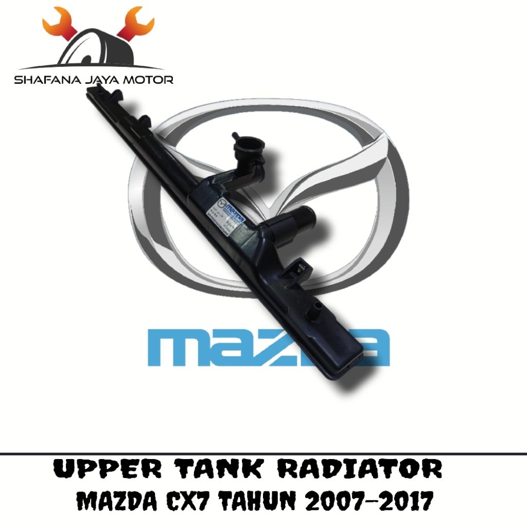 UPPER TANK RADIATOR MAZDA CX7 - COVER RADIATOR ATAS MAZDA CX7