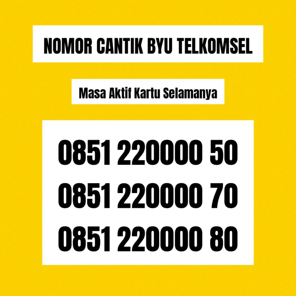 NOMOR CANTIK KARTU BYU TELKOMSEL 0000 0070 0080 0090 2200 22000