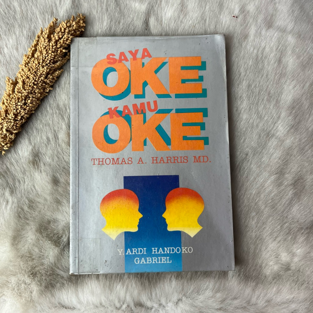 Buku Saya Oke Kamu Oke by Thomas A. Harris MD.