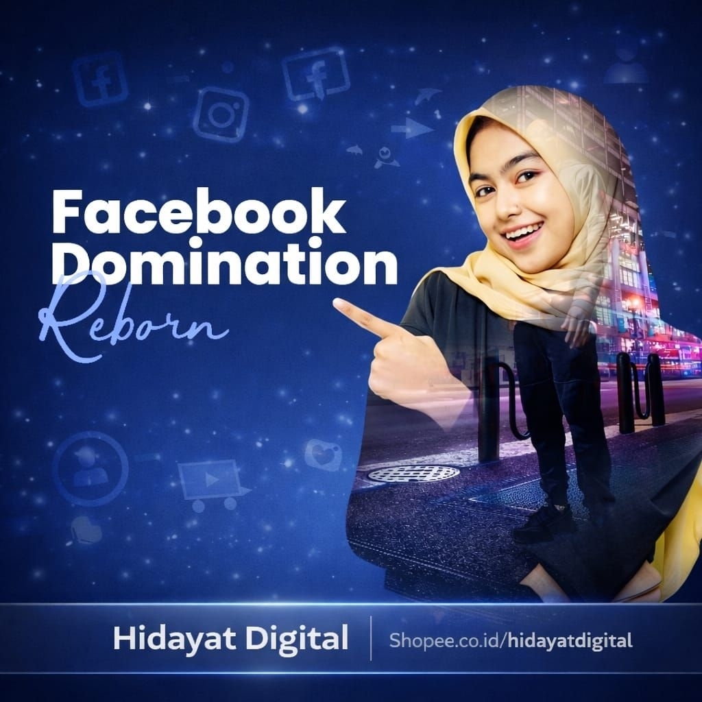 FACEBOOK FB DOMINATION REBORN RATAKAN ORGANIK TRAFFIC GRATISAN DIGITAL MARKETING ONLINE PELUANG USAH