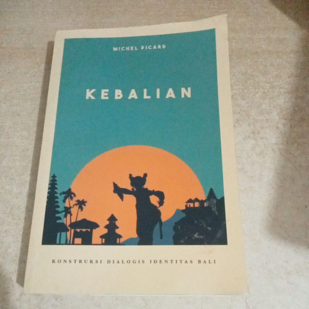 Buku KEBALIAN: KONSTRUKSI DIALOGIS INDENTITAS BALI  MICHEL  PICARD