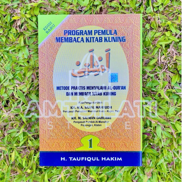 AMTSILATI JILID 1 metode praktis memahami Al-qur’an dan Kitab kuning (KH.Taufiqul Hakim)