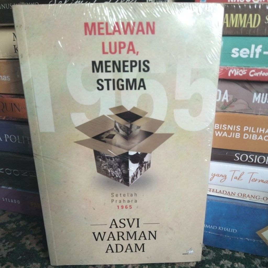 MELAWAN LUPA MENEPIS STIKMA SETELAH PRAHARA 1965