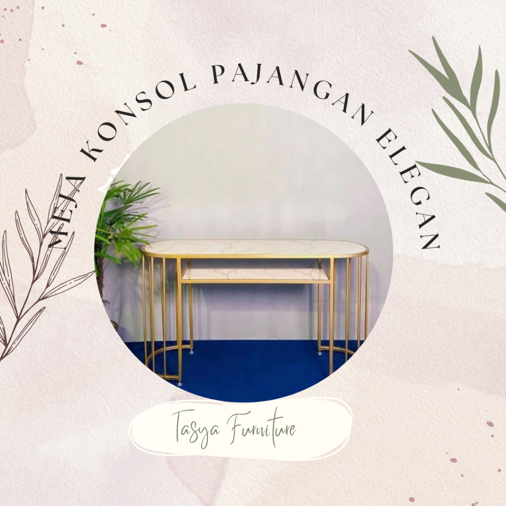 Meja Konsol Pajangan Furniture Mewah Cantik Elegan
