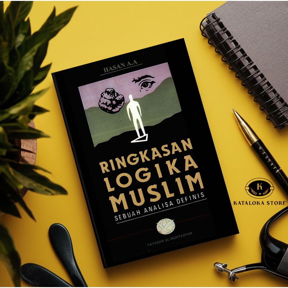 Ringkasan Logika Muslim - Hasan A.A - Buku Dasar Logika & Filsafat