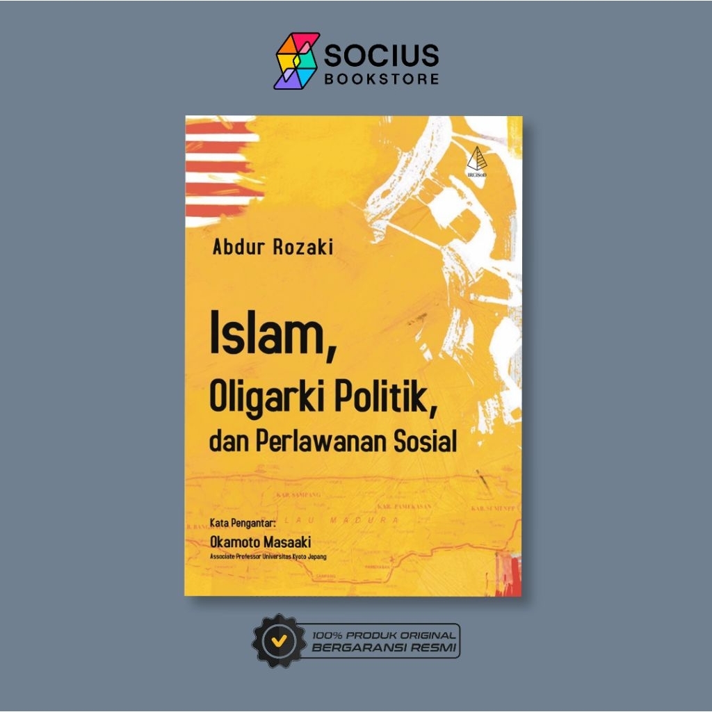 BUKU ISLAM, OLIGARKI POLITIK, DAN PERLAWANAN SOSIAL