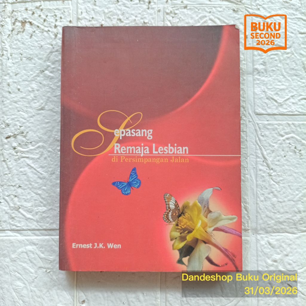 Sepasang Remaja Lesbian di Persimpangan Jalan oleh Ernest J.K. Wen - Novel Bekas Preloved