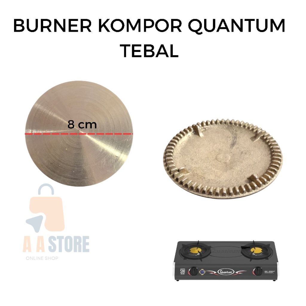 BURNER KOMPOR GAS QUANTUM 8CM SUPER TEBAL / SPAREPART KOMPOR GAS / KUNINGAN ASLI KWALITAS ORIGINAL