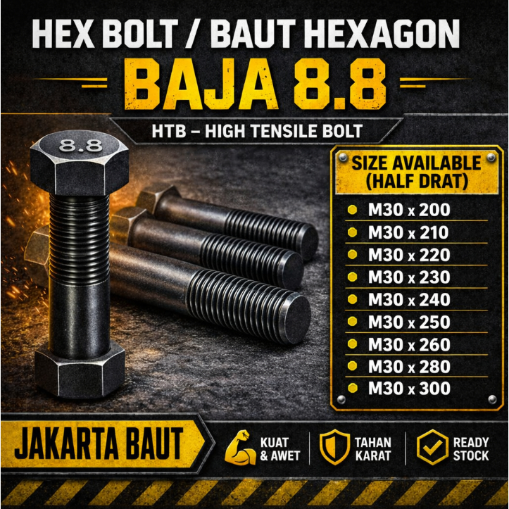 Baja 8.8 Baut M30X300 / Baut 30X300 / M30 X 300 / 30 X 300  Grade 8.8 HTB - High Tensile Bolt Half D