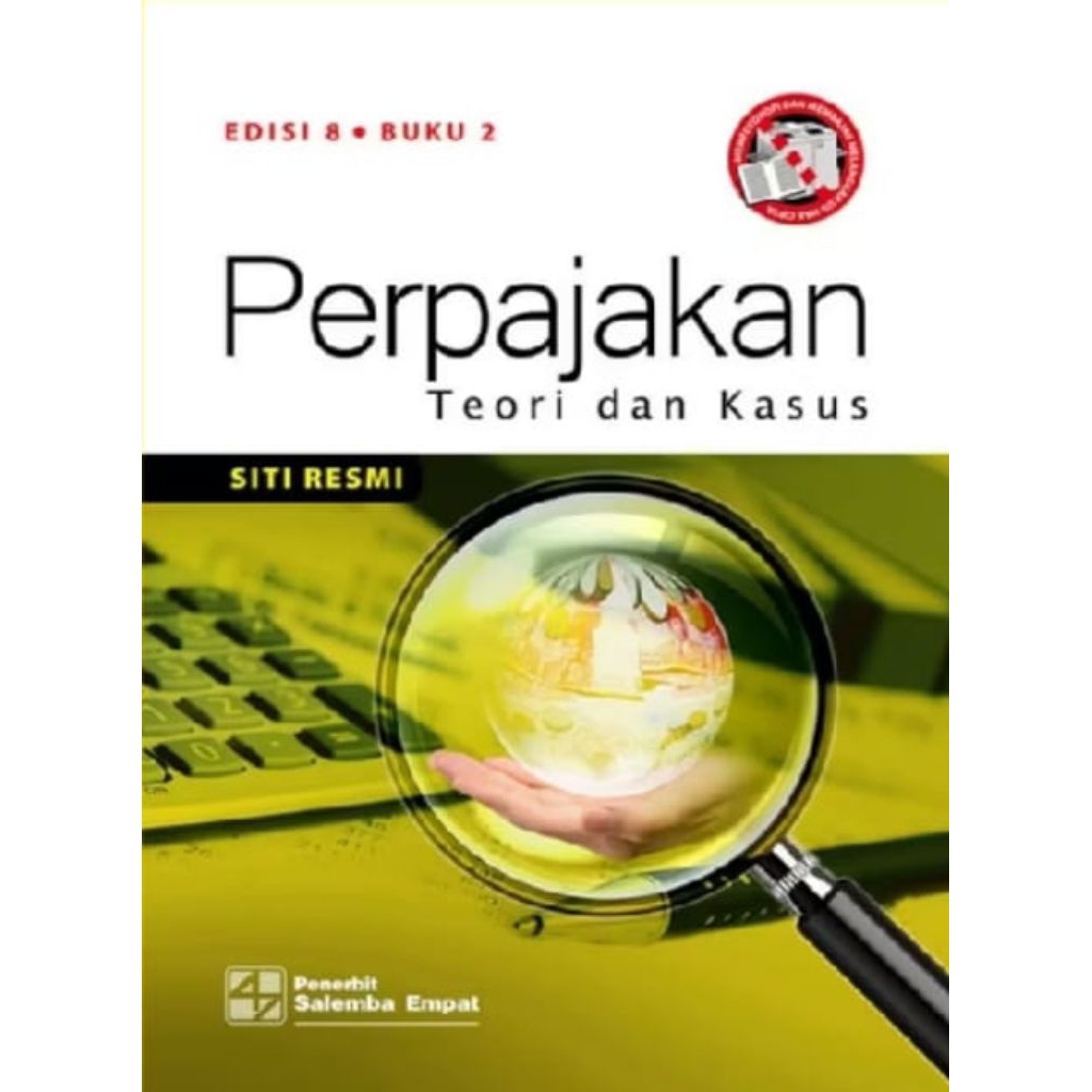 PERPAJAKAN TEORI & KASUS EDISI 8 BUKU 2 - SITI RESMI