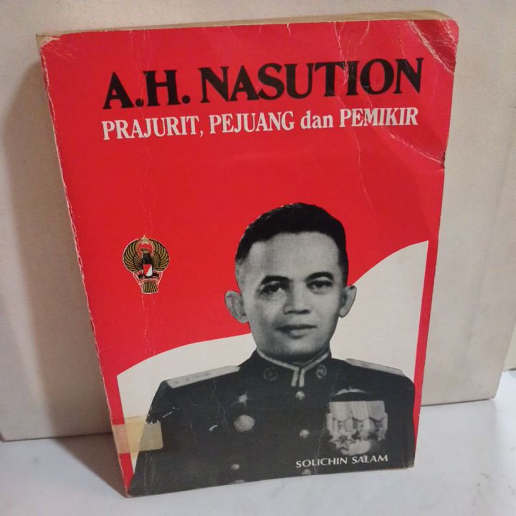 Buku A.H. NASUTION: PRAJURIT, PEJUANG dan PEMIKIR