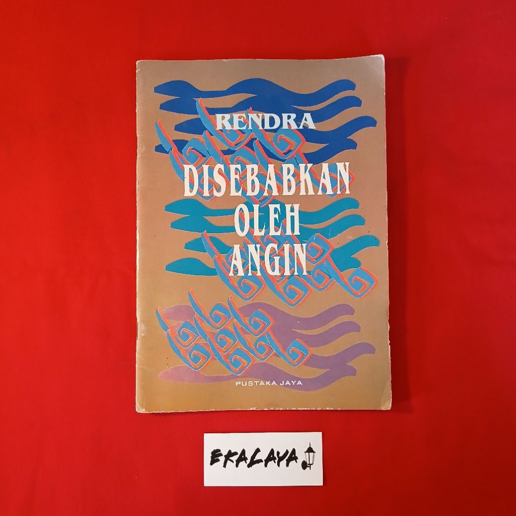 Buku Sastra DISEBABKAN OLEH ANGIN (Kumpulan Puisi) — WS. Rendra