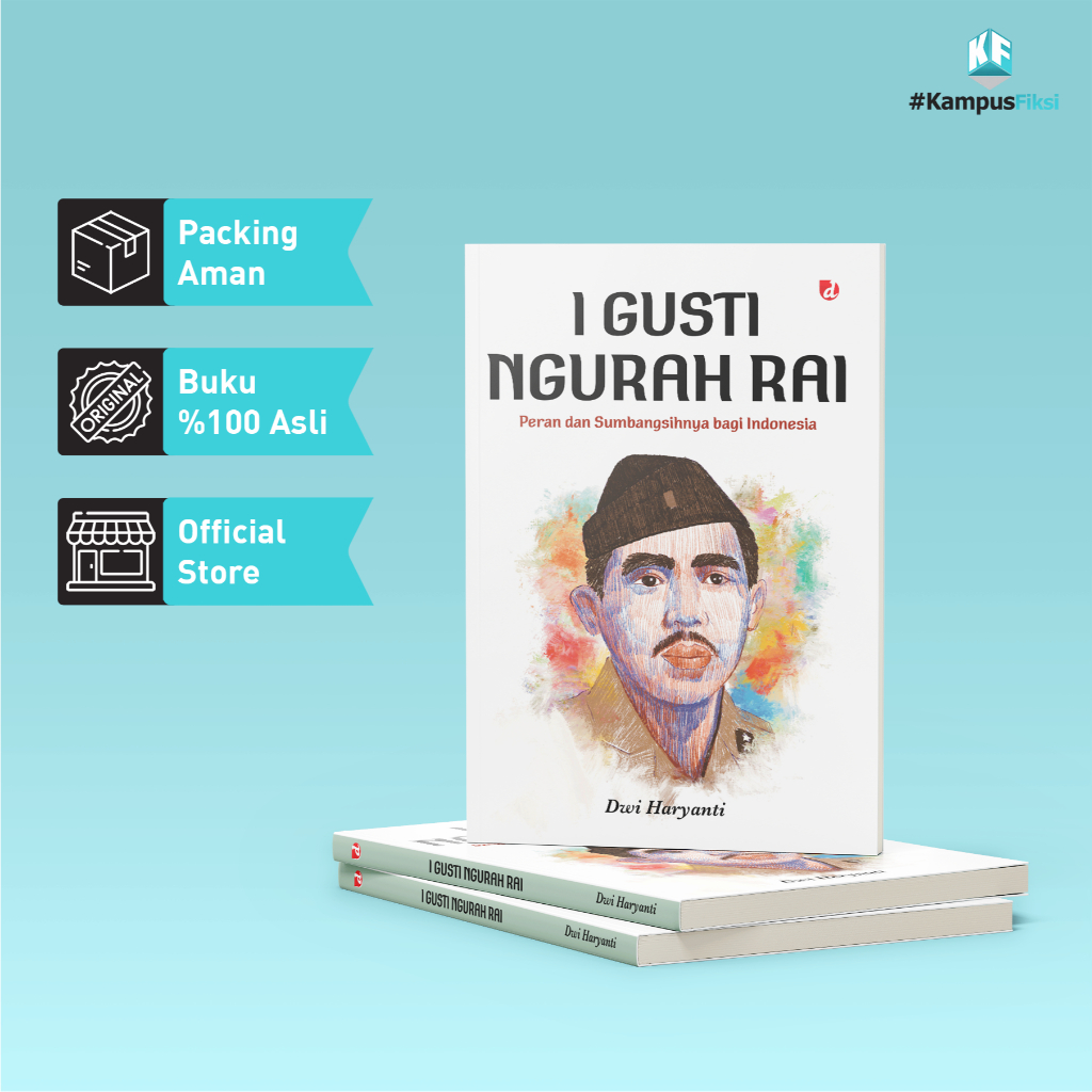 KampusFiksi - Buku I Gusti Ngurah Rai - Dwi Haryanti - Social Sciences