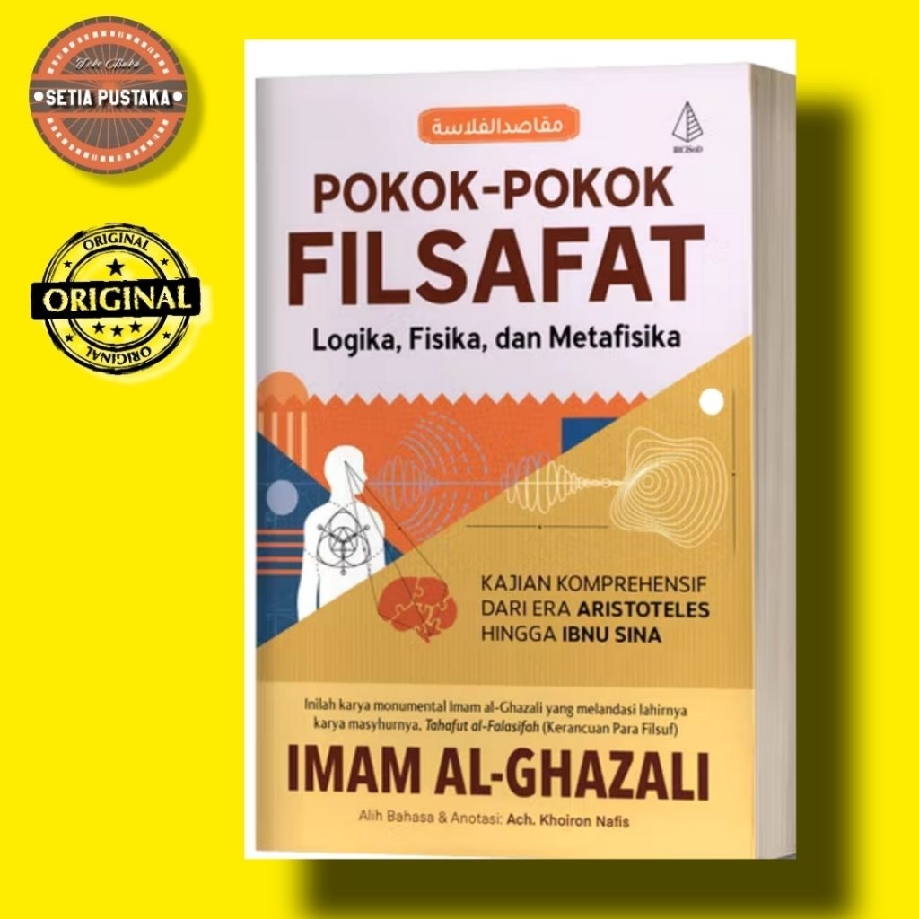 Buku Pokok-Pokok Filsafat: Logika, Fisika, dan Metafisika - Imam al-Ghazali
