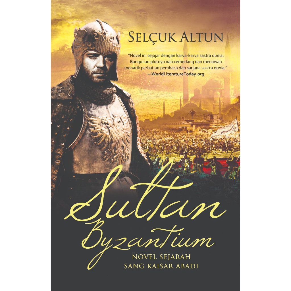 SULTAN BYZANTIUM: Novel Sejarah sang Kaisar Abadi - Selcuk Altun