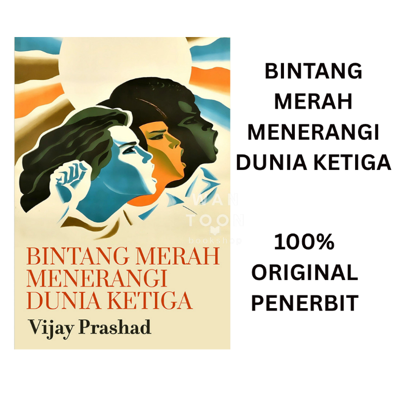 Bintang Merah Menerangi Dunia Ketiga Vijay Prashad