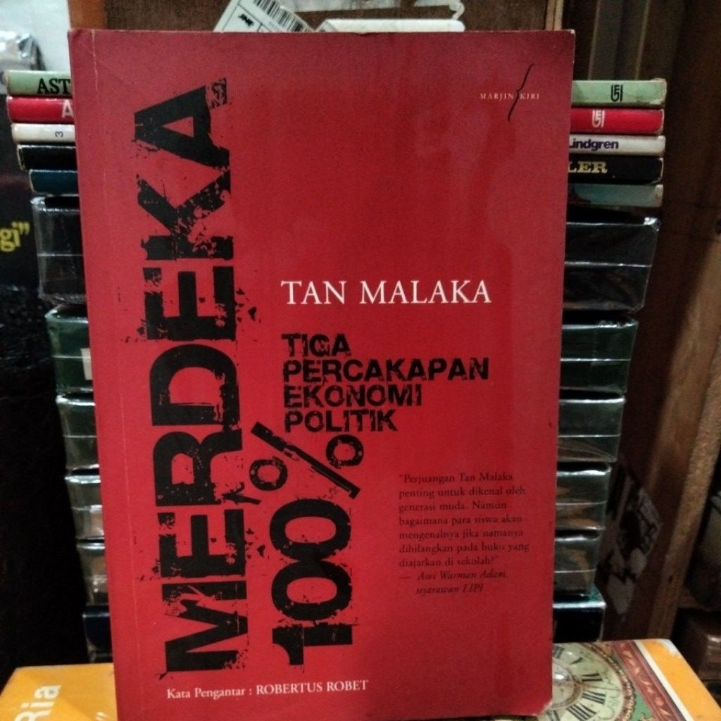 Tan malaka merdeka 100 persen tiga percakapan ekonomi politik