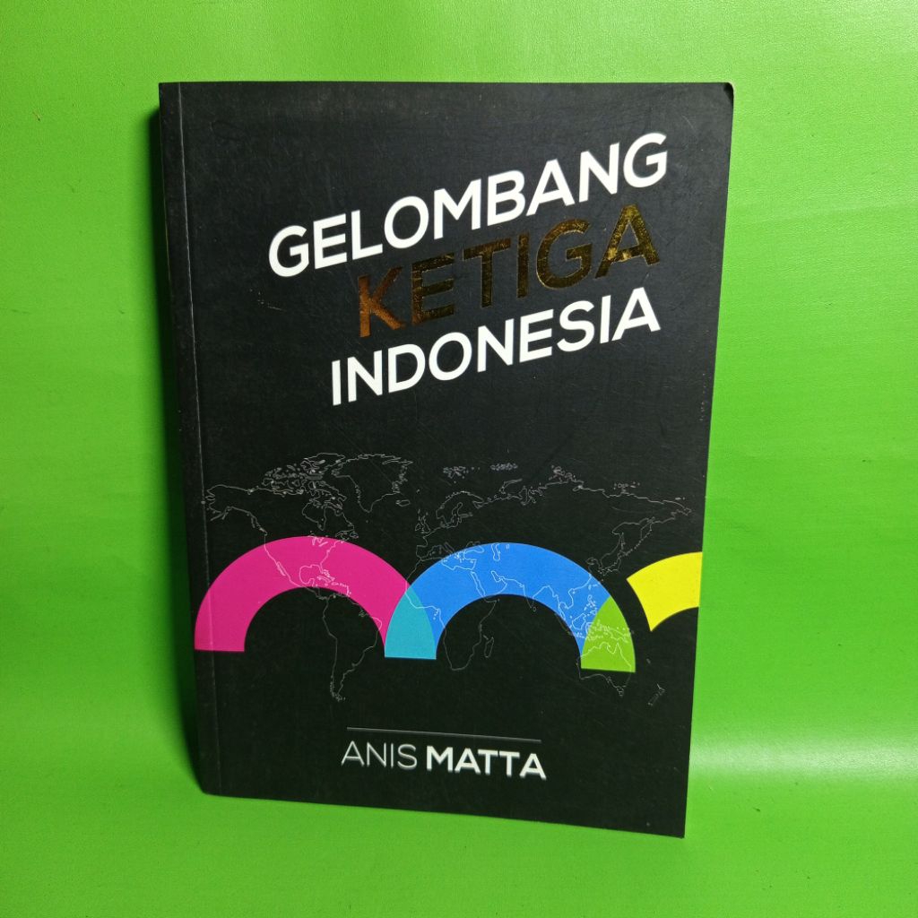 Buku Gelombang Ketiga Indonesia - Anis Matta