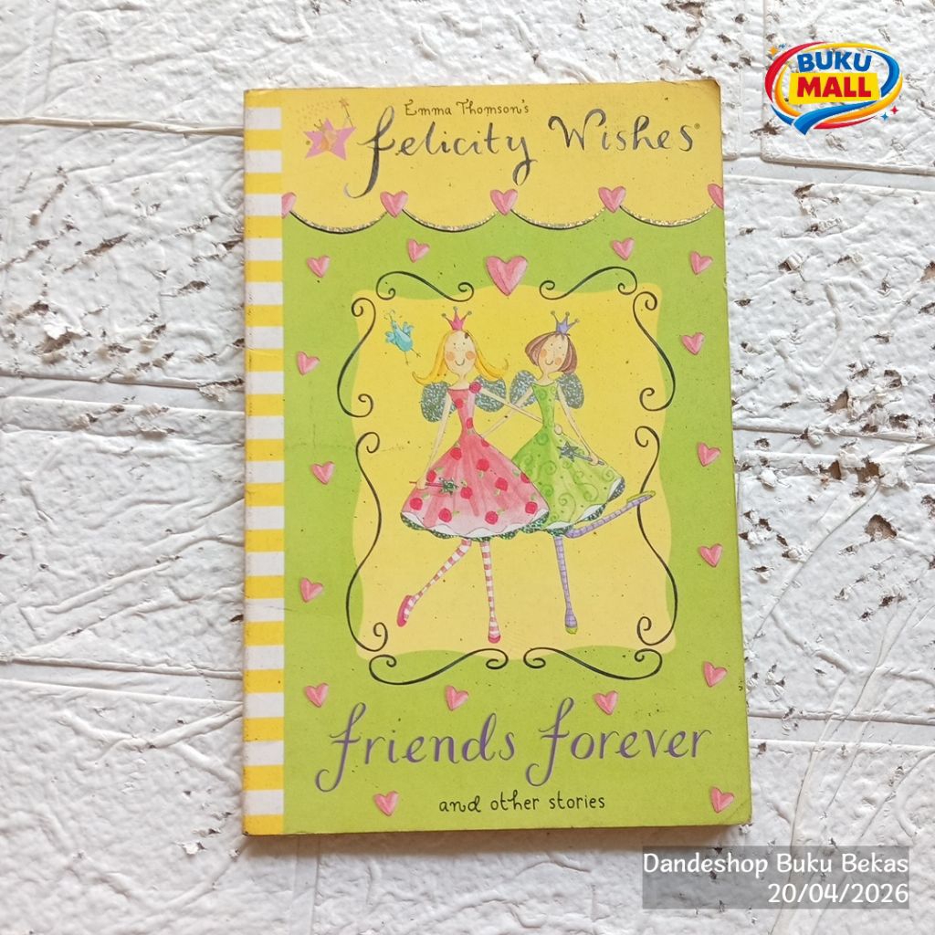 (english) Felicity Wishes Friends Forever and Other Stories  by Emma Thomson - Novel Anak Bekas Baha