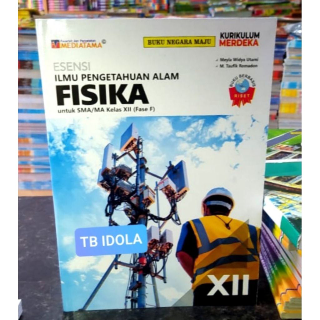 Esensi Fisika Kelas 12 SMA Kurikulum Merdeka Mediatama