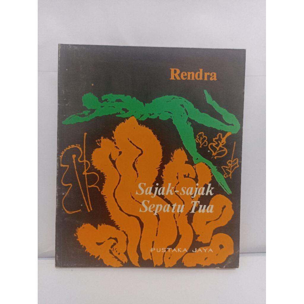 Rendra : Sajak-Sajak Sepatu Tua