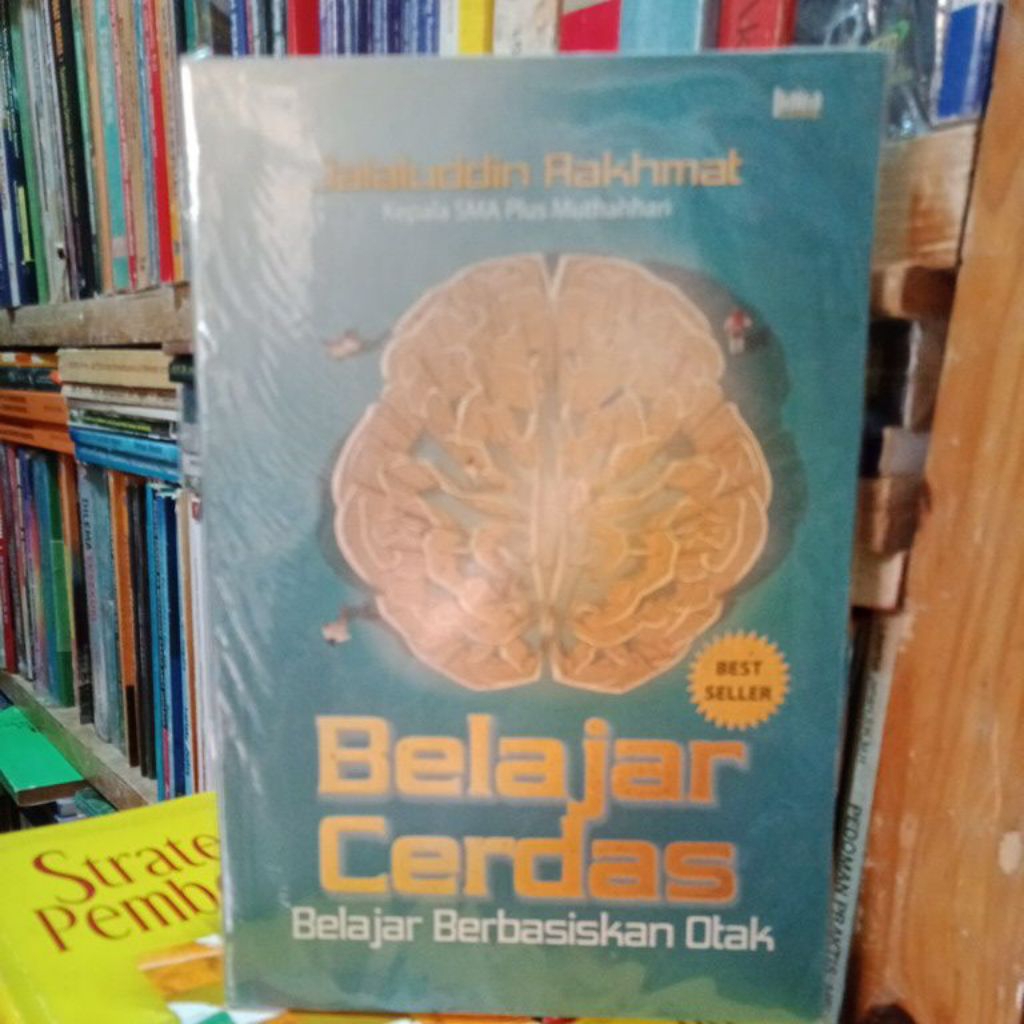 BELAJAR CERDAS BELAJAR BERBASISKAN OTAK.BY JALALUDDIN RAKHMAT