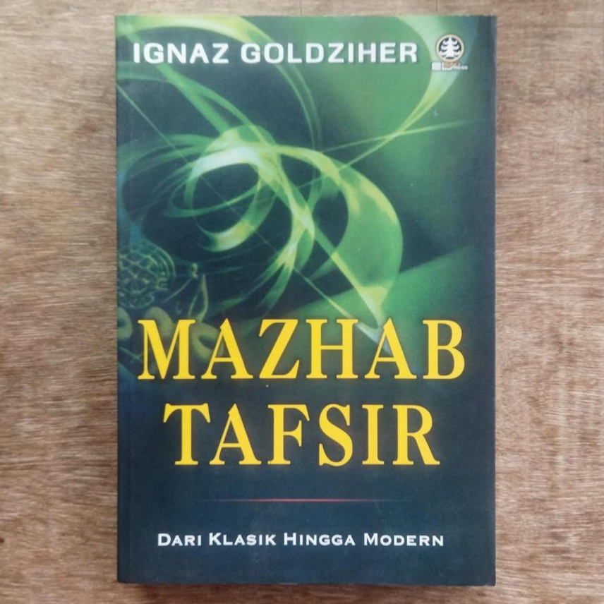 MAZHAB TAFSIR : DARI KLASIK HINGGA MODERN