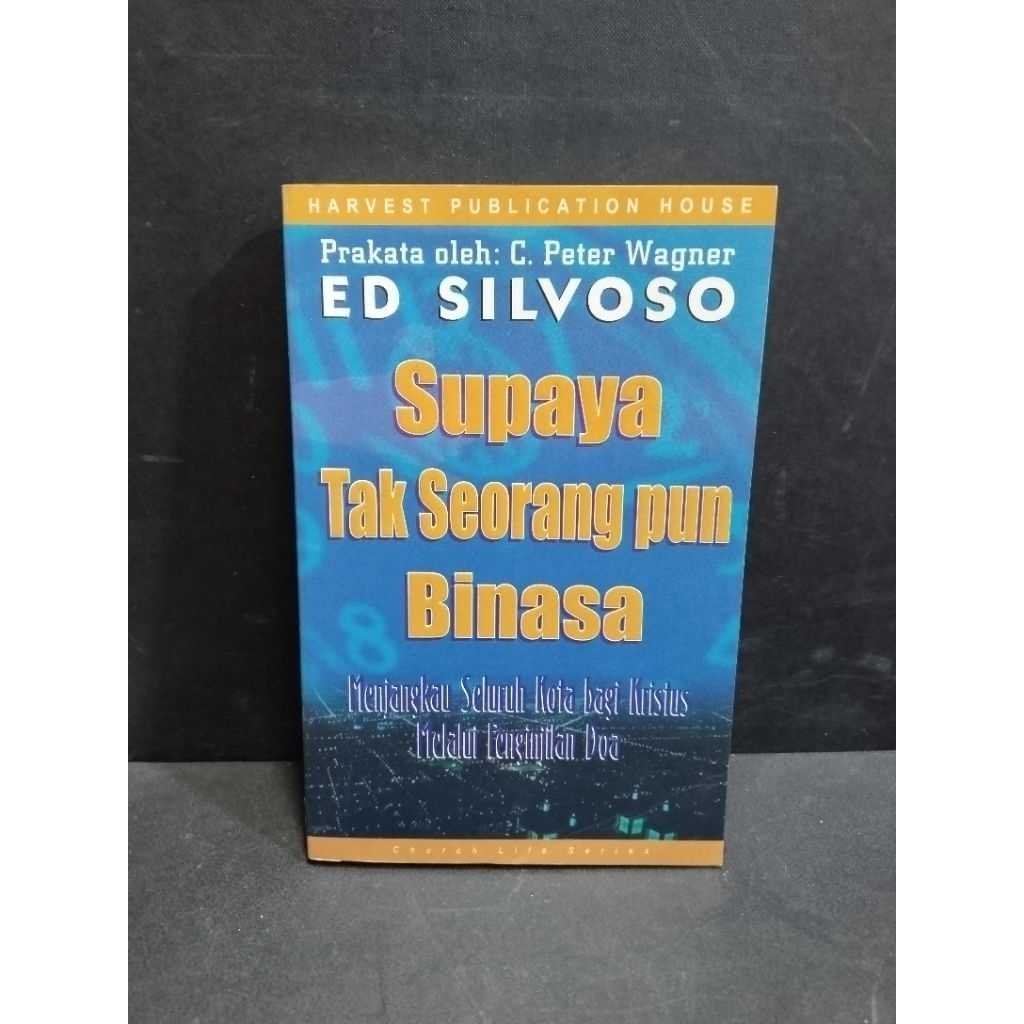 Buku original SUPAYA TAK SEORANG PUN BINASA by Ed Silvoso