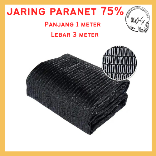 MITRA BAHARI SEJAHTERA Paranet 75% | Eceran 1m x 3m | Shading Net | Penutup Tanaman