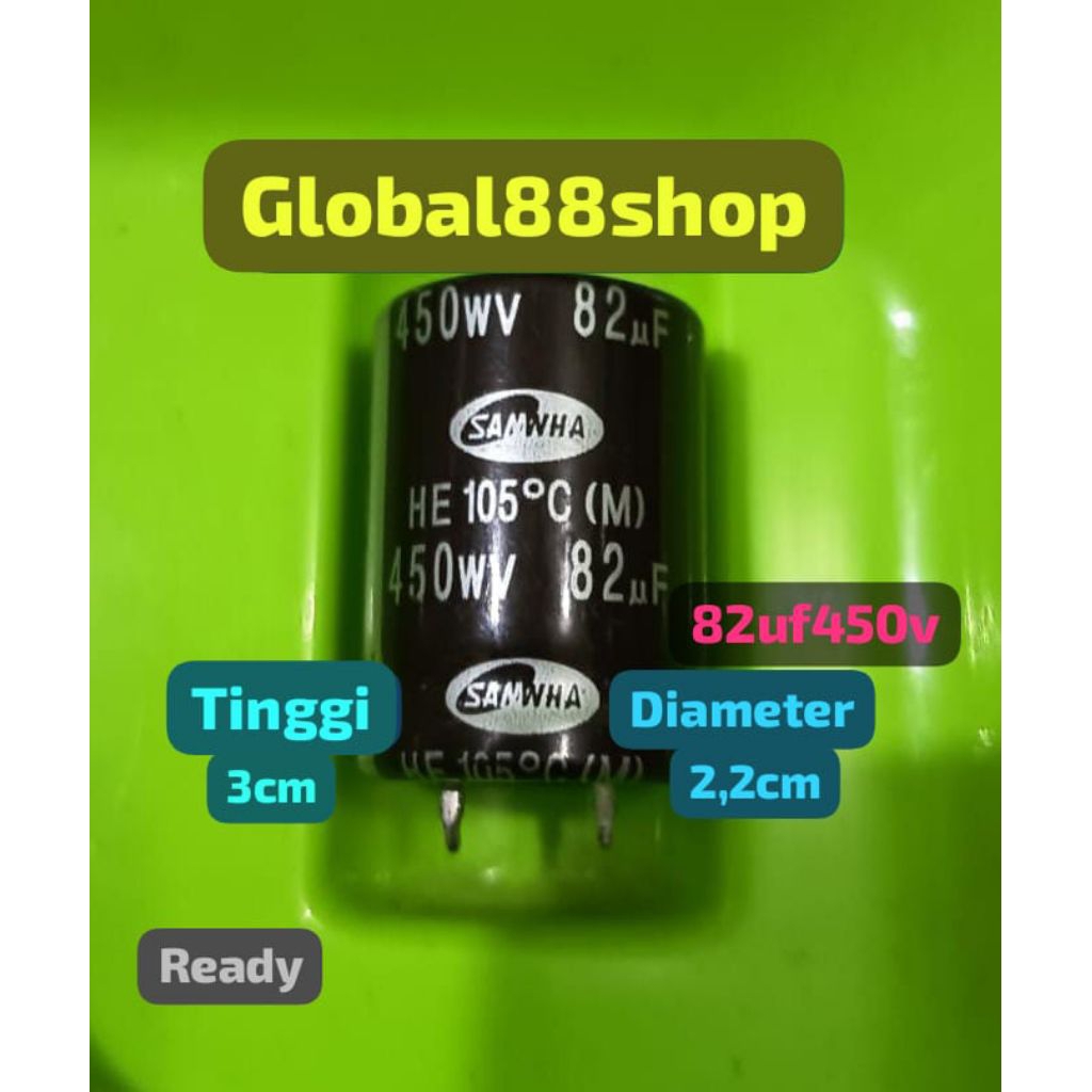 ELCO 82uf/450v SAMHWA 82 /450v KAPASITOR 82/450v 105° KWALITAS BAGUS