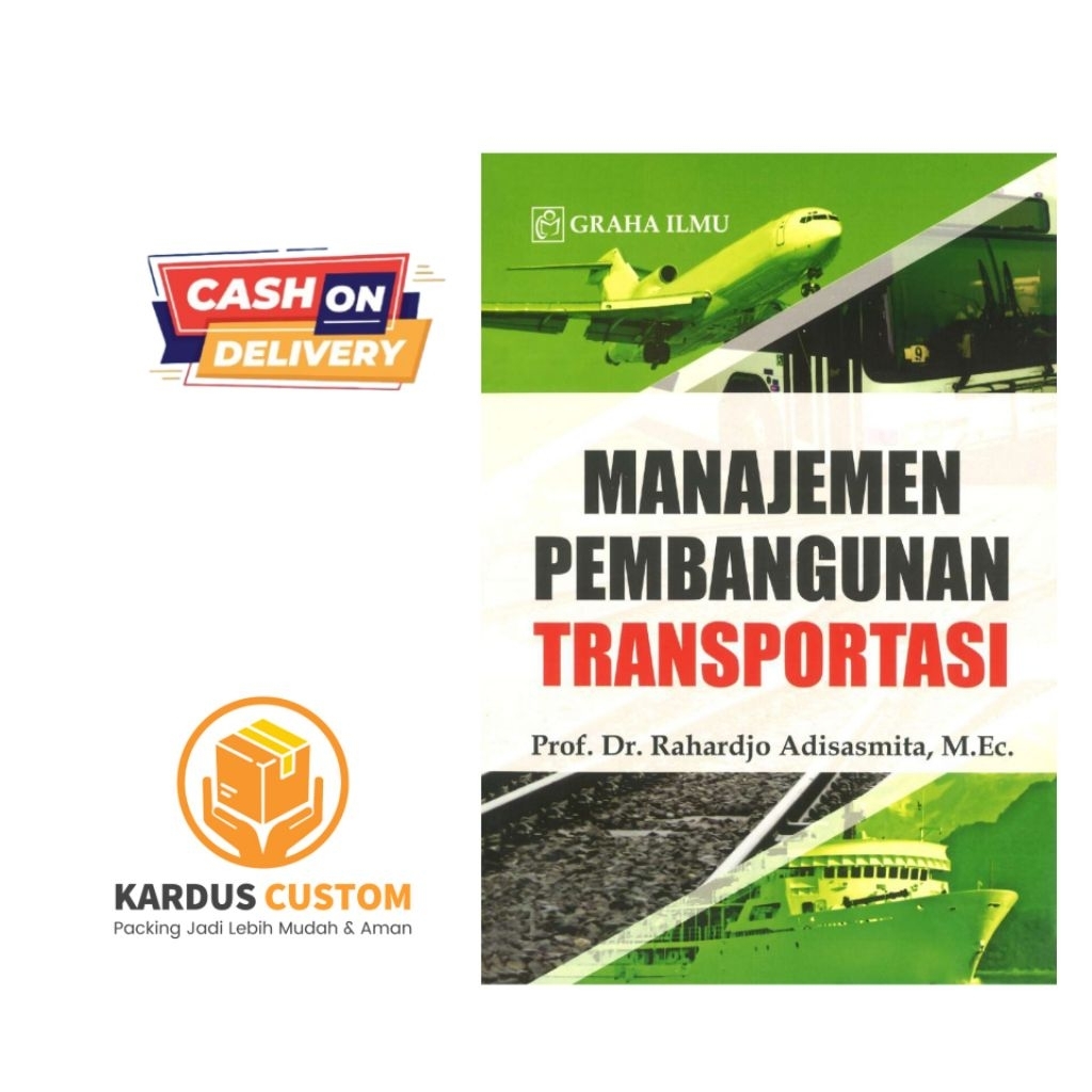 Graha Ilmu Manajemen Pembangunan Transportasi oleh Prof Dr Rahardjo Adisasmita M Ec untuk Pembelajar