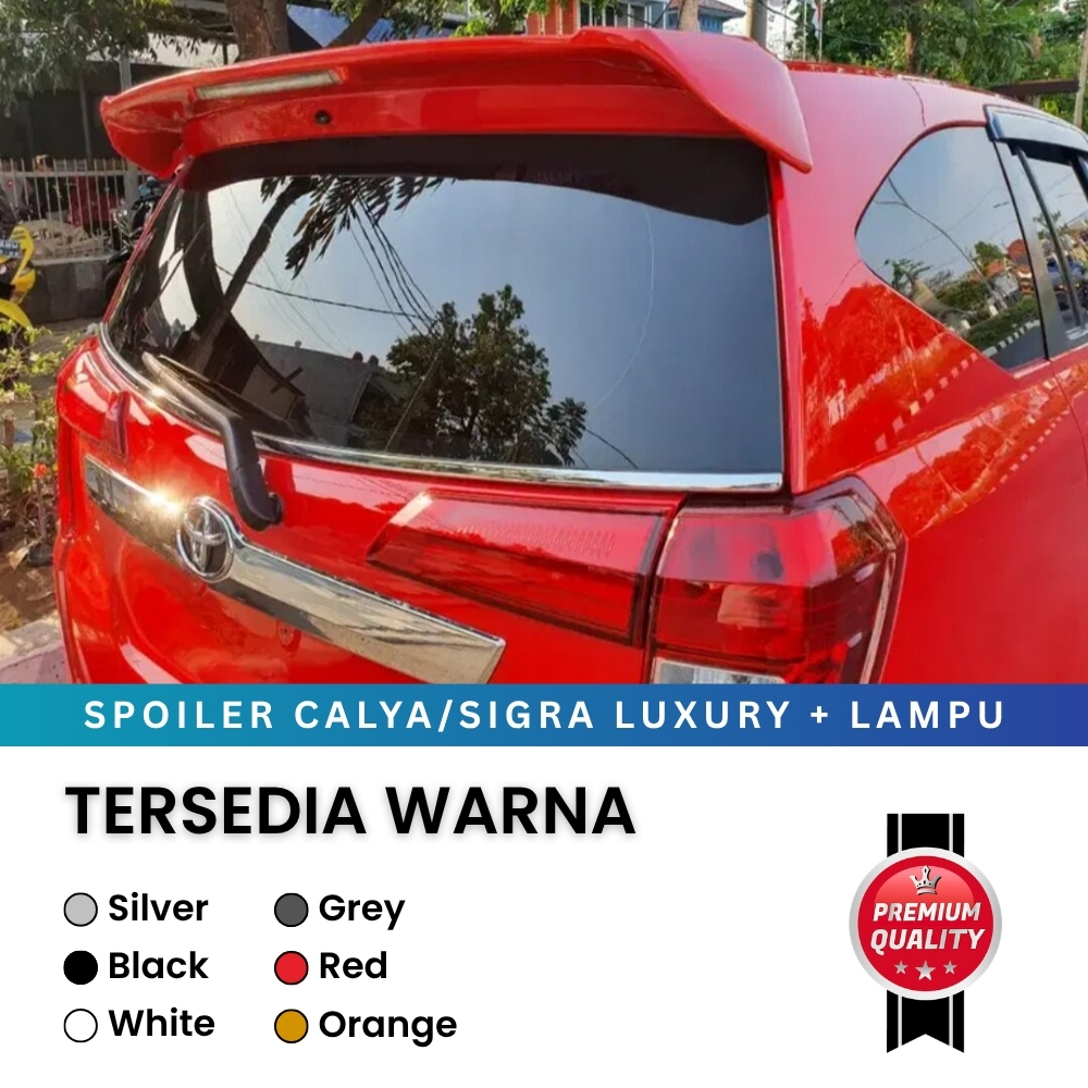 spoiler calya / Sigra Model Luxury + Lampu  I Warna Hitam Grey Silver Putih Red Orange