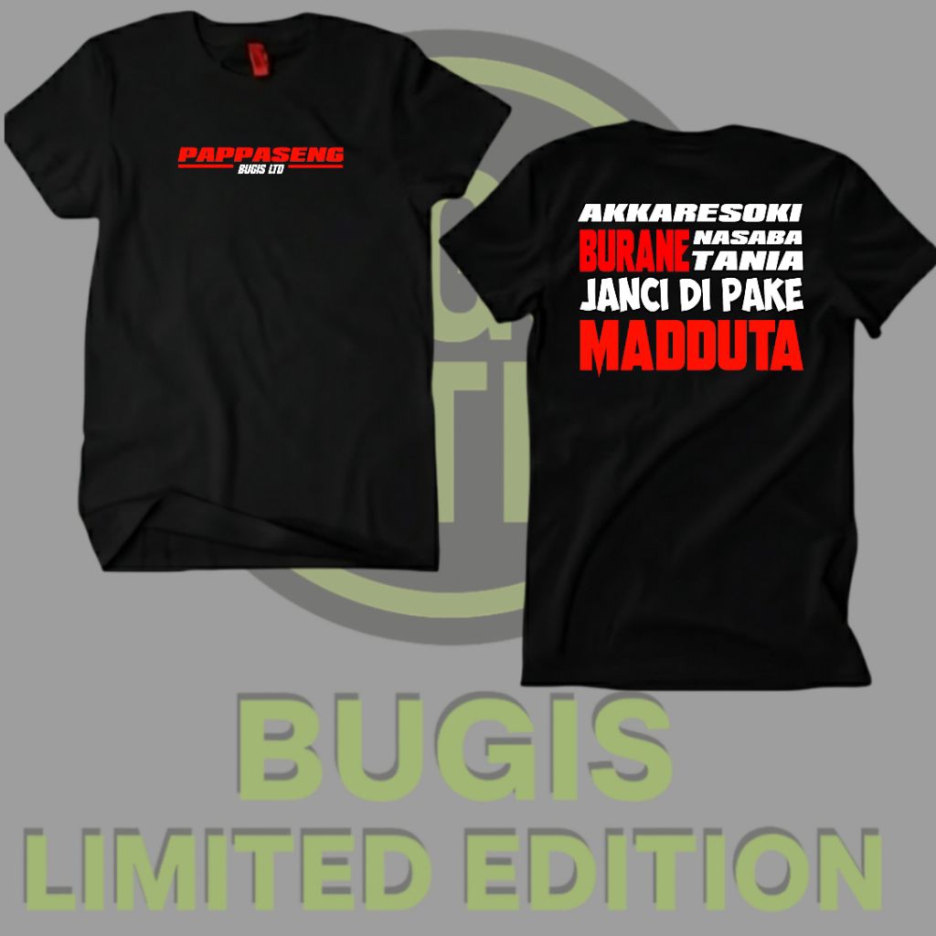 kaos kata kata Bugis akkaresoki burane katun combed 24s premium Bugis ltd