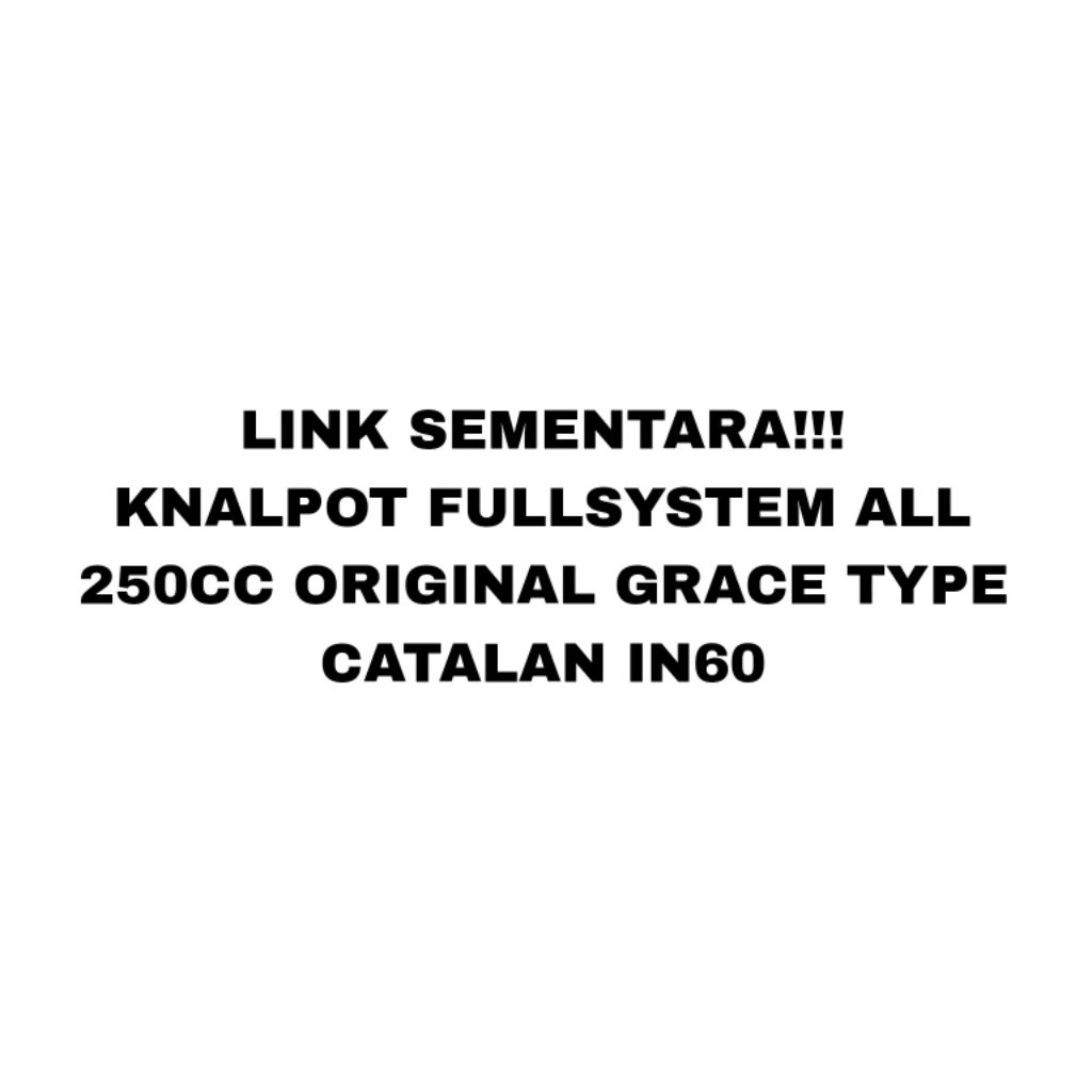 knalpot fullsystem R25/Mt25 cbr250rr ninja250 dll original Grace Type Catalan in60