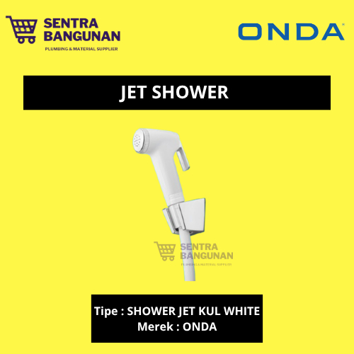 ONDA JET KUL WHITE / JET SHOWER / SHOWER WC / SHOWER CLOSET / SHOWER CEBOK