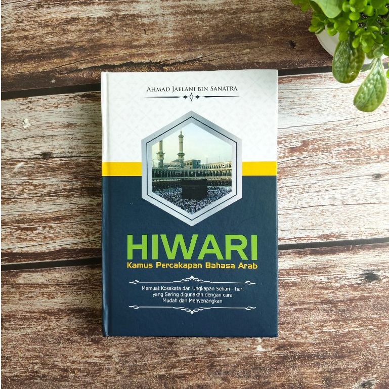 KAMUS HIWARI : Kamus Percakapan Bahasa Arab - Kosakata & Ungkapan Sehari-Hari - ORI