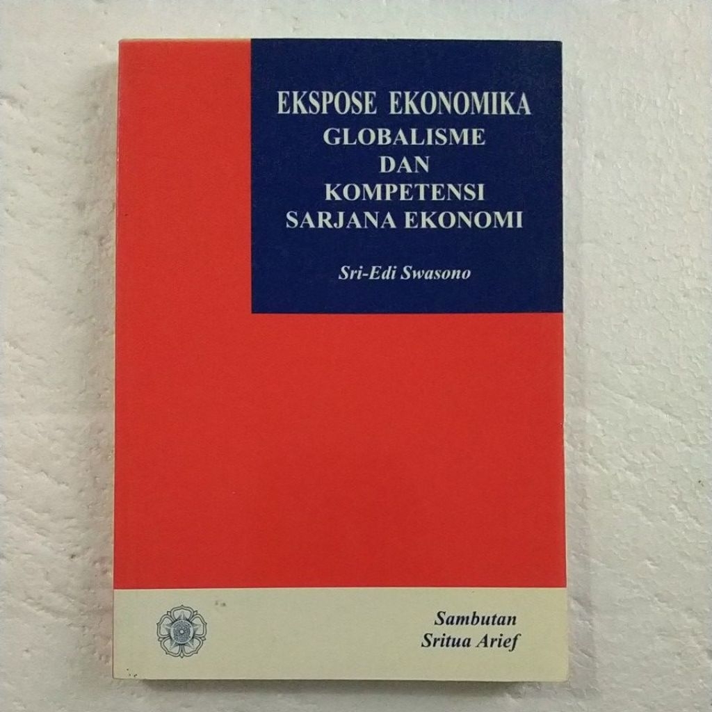 Buku Original EKSPOSE EKONOMIKA GLOBALISME DAN KOMPETENSI SARJANA EKONOMI By Sri-Edi Swasono