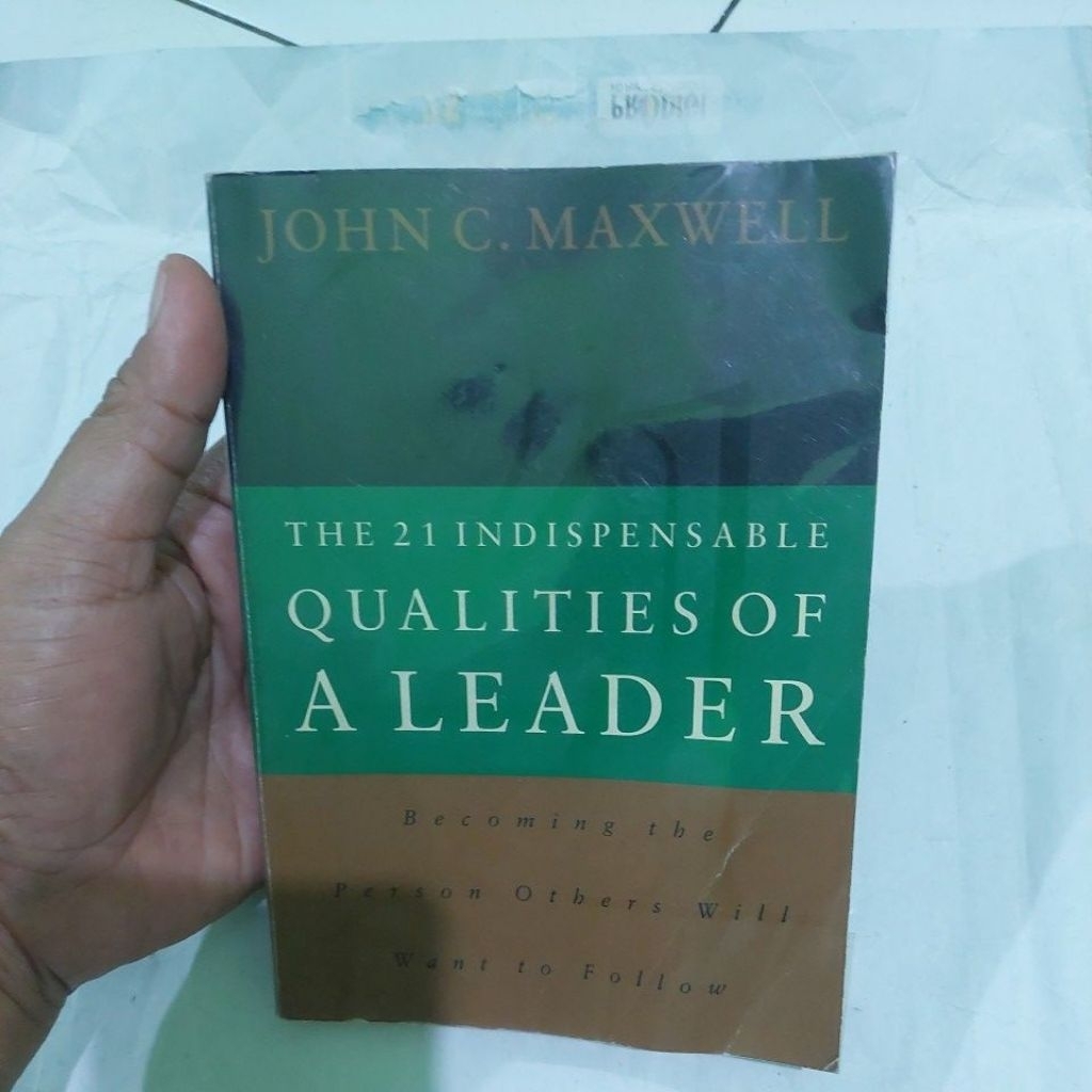 THE 21 INDISPENSABLE QUALITIES OF A LEADER
