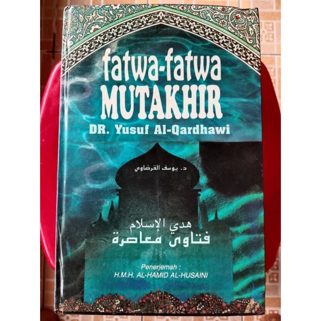 Fatwa-Fatwa Mutakhir - Dr. Yusuf Al-Qardhawi