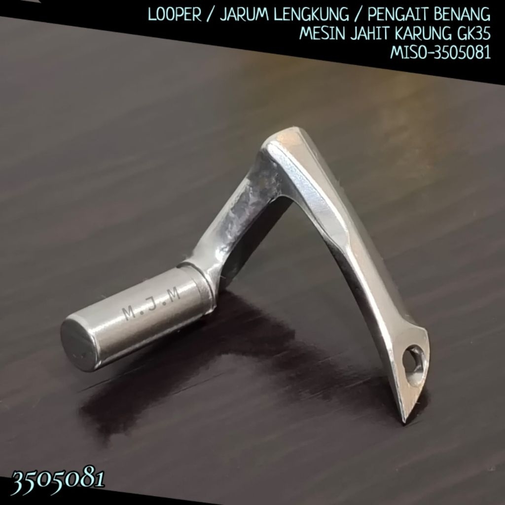 3505081 LOOPER / PENGAIT BENANG MESIN JAHIT KARUNG GK35 / JARUM LENGKUNG MESIN PACKING BERAS MISO-35
