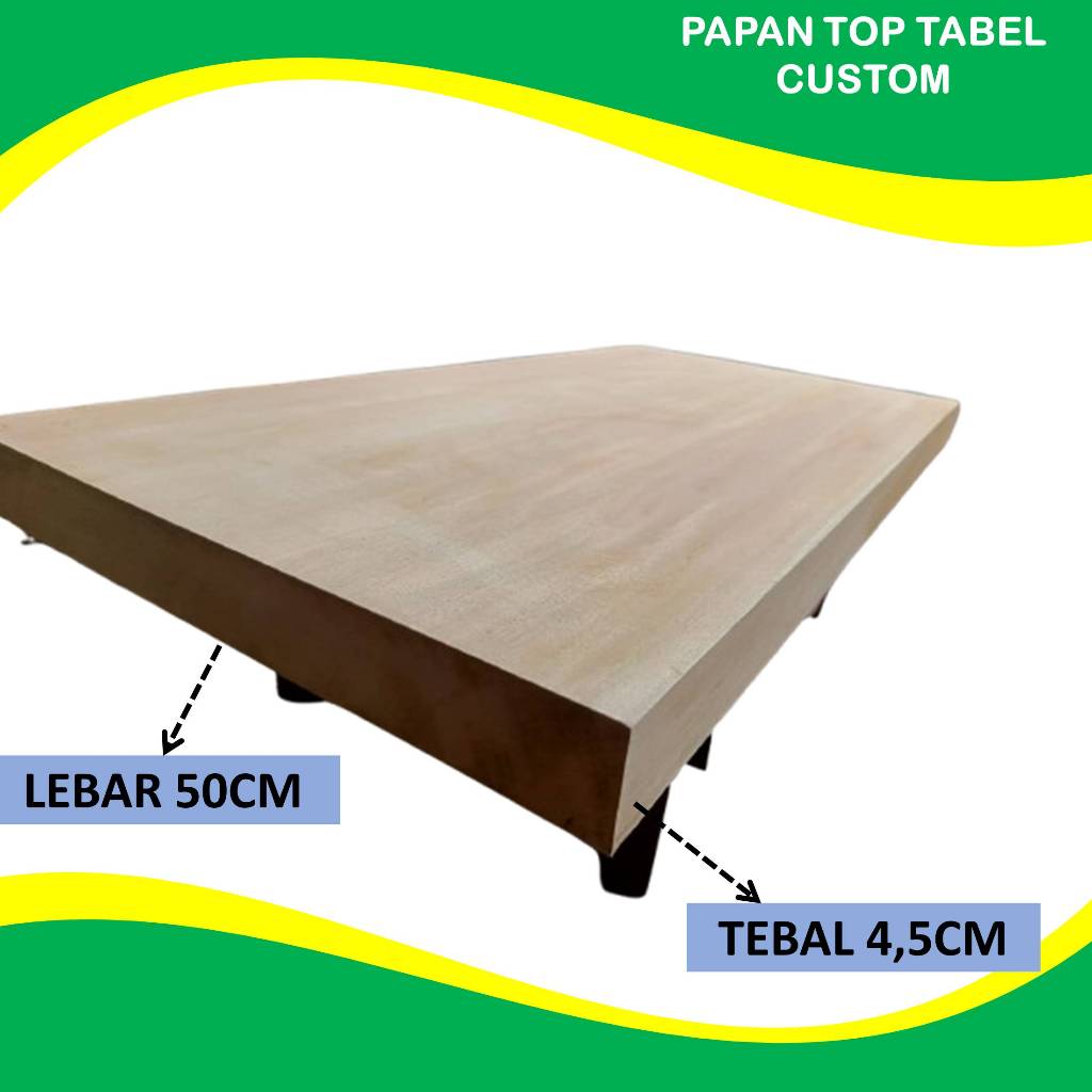 TOP TABLE KAYU MAHONI CSUTOM TEBAL 5CM