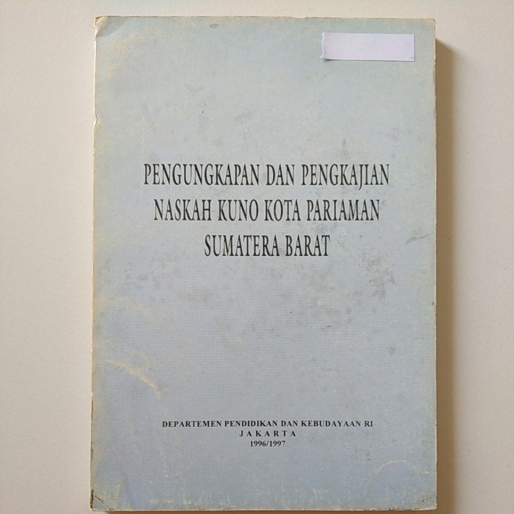Buku Sejarah Terlengkap Pengungkapan Pengkajian Naskah Kuno Pariaman Sumatera Barat Referensi Buku K