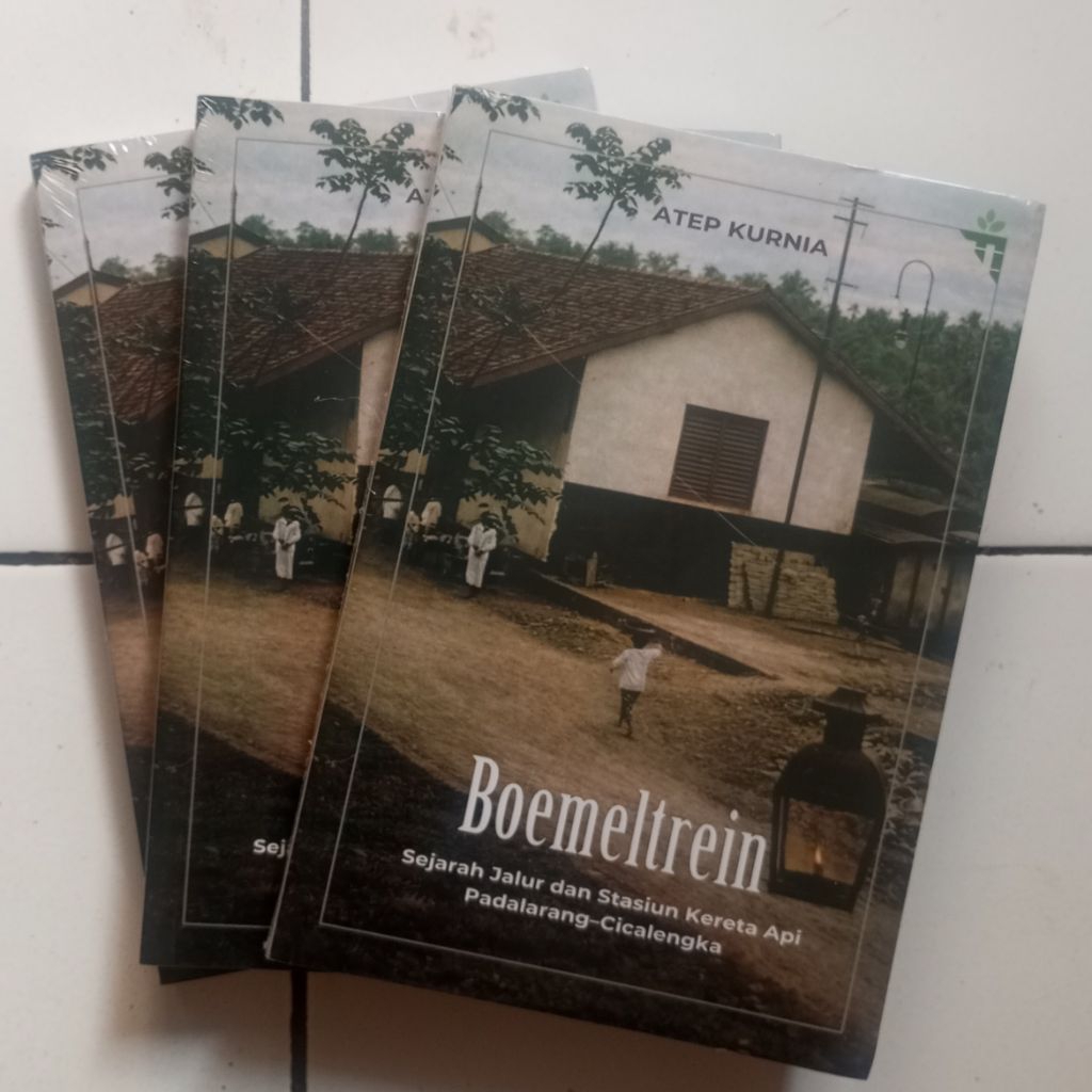 Boemeltrein - Sejarah Jalur dan Stasiun KA Padalarang-Cicalengka - Atep Kurnia