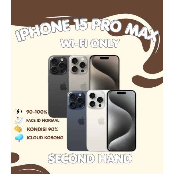 IPHONE 15 PRO MAX 256GB/512GB WIFI ONLY FULLSET SECOND GOOD CONDITIONS iphone 15 PRO MAX