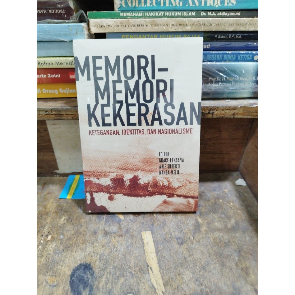 Memori-Memori Kekerasan : Ketegangan, Identitas, dan Nasionalisme