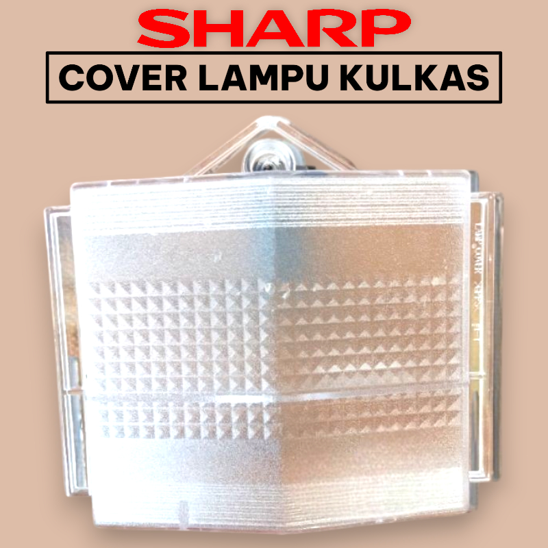 COVER LAMPU KULKAS SHARP | MIKA LAMPU KULKAS ORIGINAL