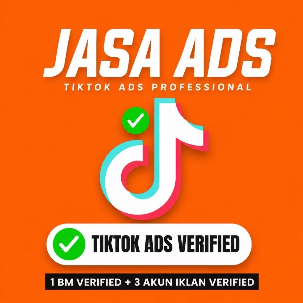 BM TIKTOK ADS VERIFIED + 3 AKUN IKLAN VERIFIED + PANDUAN LENGKAP + SIAP PAKAI