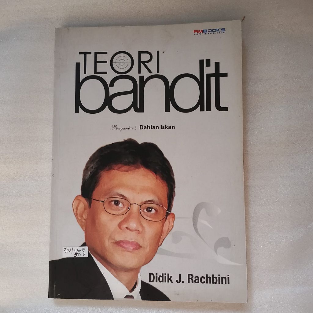 Teori Bandit oleh Didik J. Rachbini, Dahlan Iskan